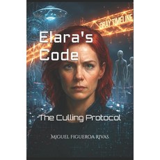 (英文圖書)Elara's Code: The Culling Protocol 平裝版, Independently Published, 英文