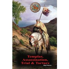 Templar Assassination Trial and Torture Paperback, Zuytdorp Press, English, 9780980658507