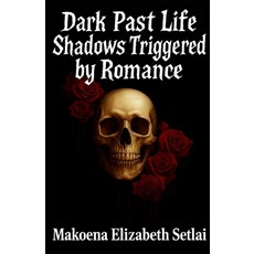 (英文圖書)Dark Past Life Shadows Triggered by Romance 平裝版, Independently Published, 英文