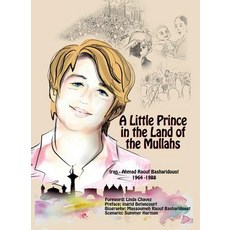 (영문도서) A Little Prince in the Land of the Mullahs: The True Story of a Teenager Who St... Paperback, National Council of Resista..., English, 9781944942298