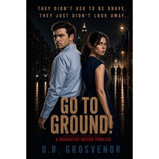 (外文書)Go to Ground!: A character-driven thriller Paperback, Independently Published, English