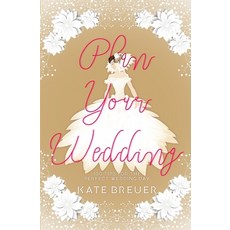 (영문도서) Plan Your Wedding: 100 Tips For the Perfect Wedding Day Paperback, Independently Published, English, 9798605721482