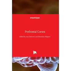 (영문도서) Prefrontal Cortex Hardcover, Intechopen, English, 9781789239034