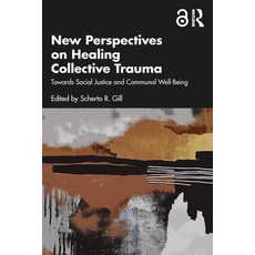 (英文圖書)New Perspectives on Healing Collective Trauma: Towards Social Justice and Commun... 平裝版, Routledge, 英文