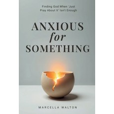 (英文圖書)Anxious for Something: Finding God When 'Just Pray About It' Isn't Enough 平裝版, Independently Published, 英文