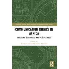 (영문도서) Communication Rights in Africa: Emerging Discourses and Perspectives Paperback, Routledge, English, 9781032482842
