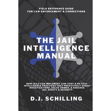 (영문도서) The Jail Intelligence Manual: How Jails Can Implement Low Cost & No Cost Intell... Paperback, Independently Published, English, 9798599537144