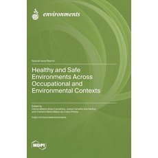 (英文圖書)Healthy and Safe Environments across Occupational and Environmental Contexts 精裝版, Mdpi AG, 英文