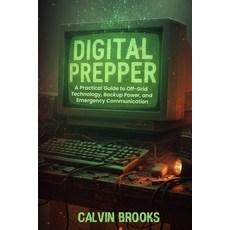 (英文圖書)Digital Prepper: A Practical Guide to Off-Grid Technology Backup Power and Eme... 平裝版, Independently Published, 英文
