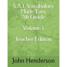 (영문도서)S.A.T. Vocabulary Made Easy 7th Grade Volume 1 Teacher Edition Paperback, Independently Published, English, 9798334428447