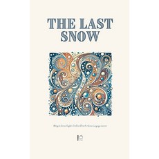 (영문도서) The Last Snow: Bilingual German-English Christmas Stories for German Language L... Paperback, Pomme Bilingual, English, 9798230308096