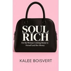(英文圖書)Soul Rich: For the Woman Coming Home to Herself and Her Money 平裝版, Independently Published, 英文