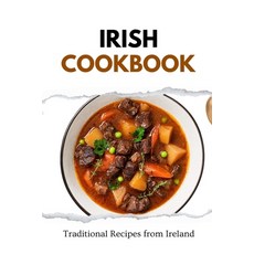 (영문도서) Irish Cookbook: Traditional Recipes from Ireland Paperback, Independently Published, English, 9798868338342