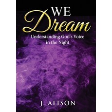We Dream: Understanding God's Voice in the Night Paperback, 220 Publishing, English, 9781513664125