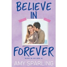 (영문도서)Believe in Forever Paperback, Amy Sparling, English, 9798201738471