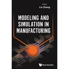 (영문도서) Modeling and Simulation in Manufacturing Hardcover, World Scientific Publishing..., English, 9789819801466