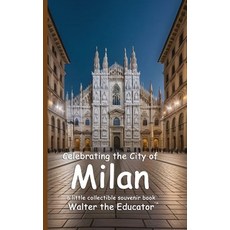(영문도서) Celebrating the City of Milan Paperback, Silent King Books, English, 9798330265084