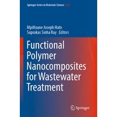 (영문도서) Functional Polymer Nanocomposites for Wastewater Treatment Paperback, Springer, English, 9783030949976