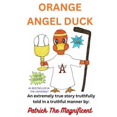 (영문도서)Orange Angel Duck Paperback, Patrickthemagnificent.com, English, 9798993397320