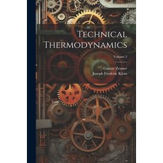 (영문도서) Technical Thermodynamics; Volume 2 Paperback, Legare Street Press, English, 9781022527164
