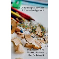 (영문도서) Scientific Computing with Python-A Hands-on- Approach Hardcover, Notion Press, English, 9798894985589