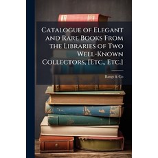 (英文圖書)Catalogue of Elegant and Rare Books From the Libraries of Two Well-Known Collect... 平裝版, Hutson Street Press, 英文