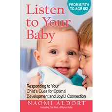 (영문도서)Listen to Your Baby: Responding to Your Child's Cues for Optimal Development and... Paperback, Health Communications, English, 9780757326042