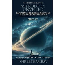 (영문도서)Astrology Unveiled: Revealing the Hidden Wisdom of Planets and the Inner Sky Ser... Paperback, Shree Shambav Ink & Imagina..., English, 9789334439731