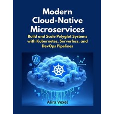 (영문도서)Modern Cloud-Native Microservices: Build and Scale Polyglot Systems with Kuberne... Paperback, Independently Published, English, 9798264973048