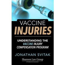 (영문도서) Vaccine Injuries: Understanding the Vaccine Injury Compensation Program Paperback, Word Association Publishers, English, 9781633853904