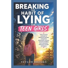 (英文圖書)Breaking the Habit of Lying for Teen Girls: Truth recovery methods for adolescen... 平裝版, Independently Published, 英文
