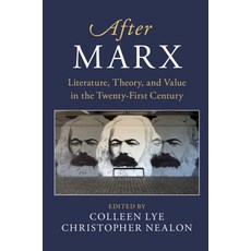(영문도서) After Marx: Literature Theory and Value in the Twenty-First Century Paperback, Cambridge University Press, English, 9781108702249