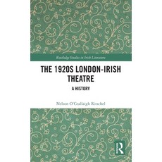 (外文書)The 1920s London-Irish Theatre: A History Hardcover, Routledge, English