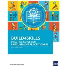 (영문도서) Build4Skills: Practice Guide for Procurement Practitioners Paperback, Asian Development Bank, English, 9789292709037