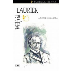 (영문도서) Wilfrid Laurier: A Pledge for Canada Paperback, Dundurn Group, English, 9781894852005
