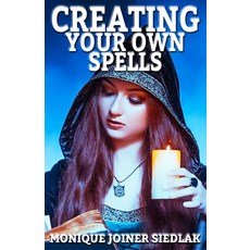 Creating Your Own Spells Paperback, Oshun Publications LLC, English, 9781948834070