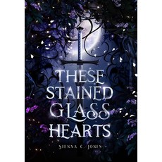 (영문도서) These Stained Glass Hearts Hardcover, Sienna C. Jones, English, 9780645452228