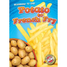 Potato to French Fry Library Binding, Blastoff! Readers, English, 9781644874240