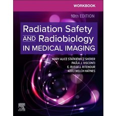 (영문도서)Workbook for Radiation Safety and Radiobiology in Medical Imaging Paperback, Elsevier, English, 9780443283888