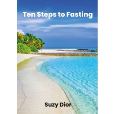 (영문도서) Ten Steps To Fasting Paperback, Lulu.com, English, 9781387473410