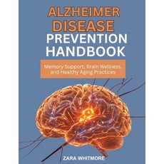 (영문도서)Alzheimer Disease Prevention Handbook: Memory Support Brain Wellness and Healt... Paperback, Independently Published, English, 9798266951303