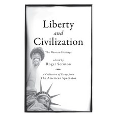 (영문도서) Liberty and Civilization: The Western Heritage Hardcover, Encounter Books, English, 9781594033834