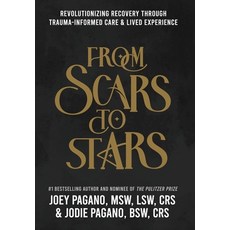 (영문도서) From Scars to Stars: Revolutionizing Recovery Through Trauma-Informed Care & Lived Experience Hardcover, Traveling Social Workers, English, 9798218347871