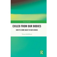 (英文圖書)Exiled From Our Bodies: How to Come Back to Our Senses 精裝版, Routledge, 英文