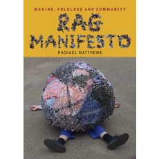 (영문도서) Rag Manifesto: Making Folklore and Community Paperback, Quickthorn, English, 9781739316037