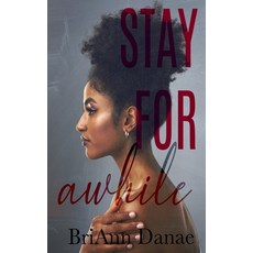 (영문도서) Stay For Awhile Paperback, Independently Published, English, 9798600861985