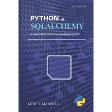 (英文圖書)Python and SQLAlchemy: : A Hands-On Introduction to Database Mastery 平裝版, Independently Published, 英文