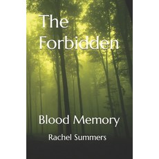 (영문도서) The Forbidden: Blood Memory Paperback, Independently Published, English, 9798390996621