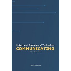(영문도서)History and Evolution of Technology: Communicating Paperback, Jrl, English, 9781968685119