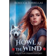 (英文圖書)Howl at the Wind: An Urban Fantasy Shifter Thriller 平裝版, Rebecca Torrellas, 英文